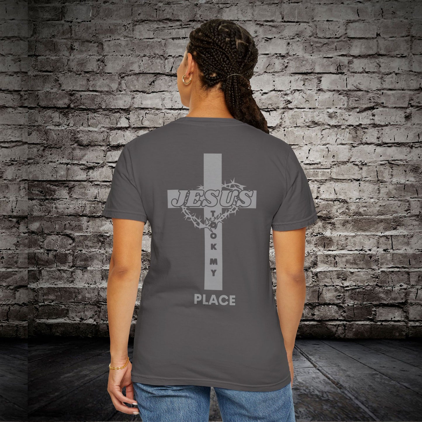 Faith-Inspired Unisex Garment-Dyed T-Shirt - 'Jesus Took My Place' Design